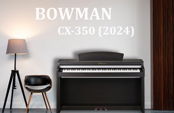 Đàn Piano Điện Mới BOWMAN CX-350 SR (Model 2024)