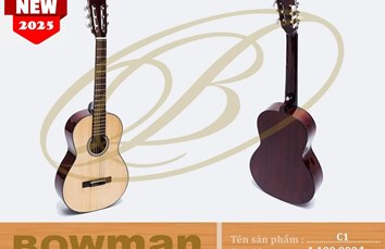 Đàn Guitar Bowman Classic C1 (2025)