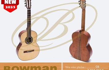 Đàn Guitar Bowman Classic C6 (2025)